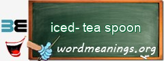 WordMeaning blackboard for iced-tea spoon